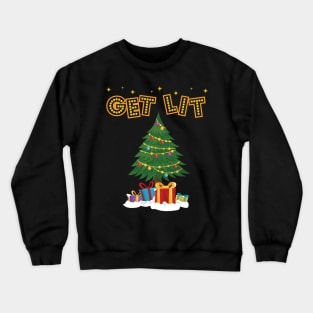 Get Lit Funny Christmas Tree Lights Festive Crewneck Sweatshirt